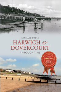 Harwich & Dovercourt Through Time