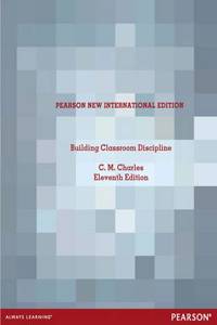 Building Classroom Discipline Pearson New International Edition, plus MyEducationLab without eText