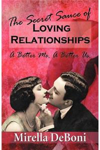 Secret Sauce of Loving Relationships
