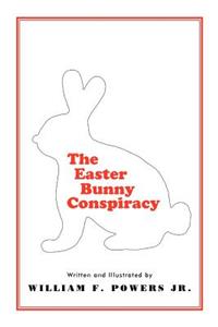 The Easter Bunny Conspiracy