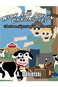 The Nick and Austin Chronicles: The Pirate Ship's Magic & a New Home