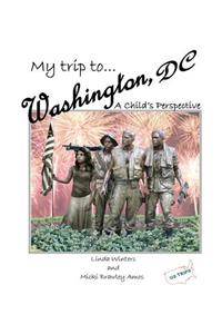 My Trip to Washington, D.C.
