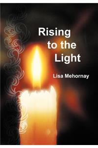 Rising to the Light