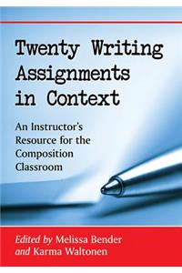 Twenty Writing Assignments in Context