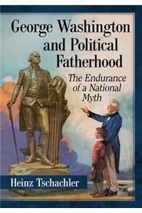 George Washington and Political Fatherhood