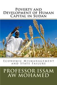 Poverty and Development of Human Capital in Sudan: Economic Mismanagement and State Failure