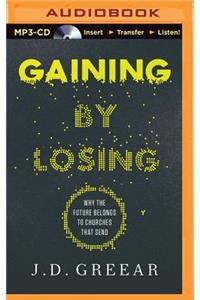 Gaining by Losing