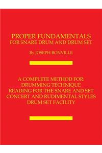 Proper Fundamentals for Snare Drum and Drum Set