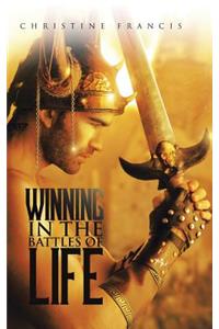 Winning in the Battles of Life
