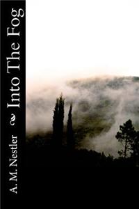 Into the Fog