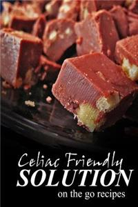 Celiac Friendly Solution - On-the-Go Recipes