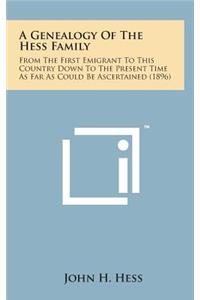 A Genealogy of the Hess Family