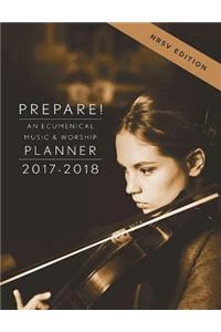 Prepare! 2017-2018: An Ecumenical Music & Worship Planner - Nrsv Edition