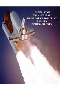 A Summary of NASA and USAF Hypergolic Propellant Related to Spills and Fires