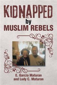 Kidnapped by Muslim Rebels