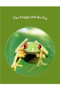 The Froggy and the Fox