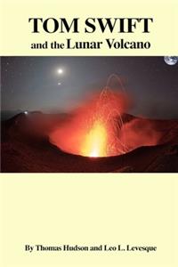 TOM SWIFT and the Lunar Volcano