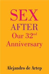 Sex After Our 32nd Anniversary