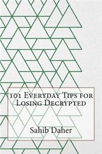 101 Everyday Tips for Losing 10 Pounds