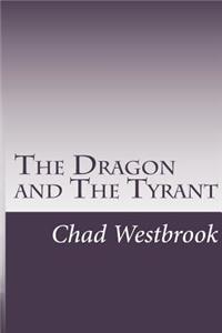 The Dragon and The Tyrant