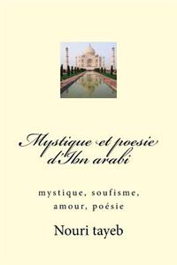 Mystique et poesie d'Ibn arabi