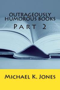Outrageously Humorous Books: Part 2
