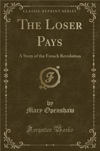 The Loser Pays