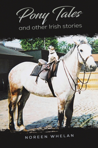 Pony Tales and Other Irish Stories
