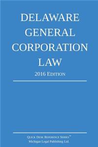 Delaware General Corporation Law; 2016 Edition
