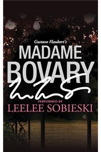 Madame Bovary: A Signature Performance by Leelee Sobieski