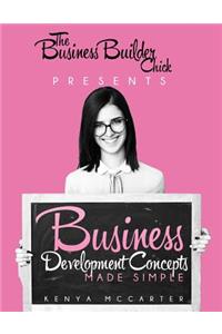 Business Development Concepts Made Simple