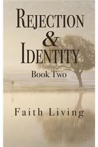 Rejection & Identity, Book Two