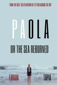 Paola or the Sea Reborned