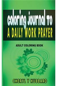 Coloring Journal To A Daily Work Prayer