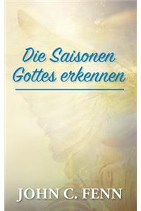 Die Saisonen Gottes erkennen