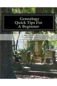 Genealogy, Quick Tips For A Beginner