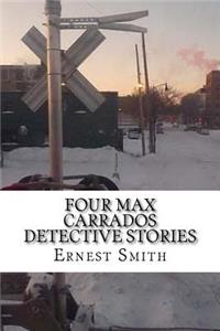 Four Max Carrados Detective Stories