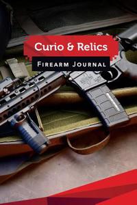 Curio & Relics Firearm Journal: 50 Pages, 5.5 X 8.5 Swat 7.62 Silencer