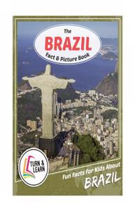 The Brazil Fact and Picture Book: Fun Facts for Kids about Brazil