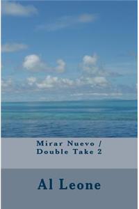 Mirar Nuevo / Double Take 2