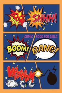 Comic Book for Girls: Blank Comic Book, Large Print 8.5x11 Over 110 Page - Drawing Your Own Comics with This Comic Book - 6 Panel Jagged Com