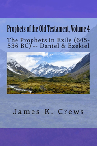 Prophets of the Old Testament, Volume 4