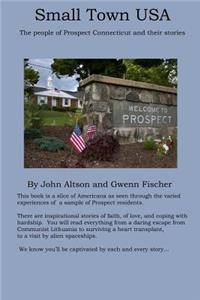 Small Town USA - The people of Prospect Connecticut and their stories