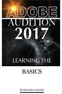 Adobe Audition 2017: Learning the Basics