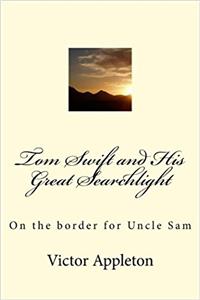 Tom Swift and His Great Searchlight