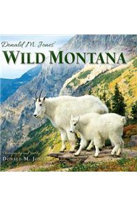 Donald M. Jones' Wild Montana