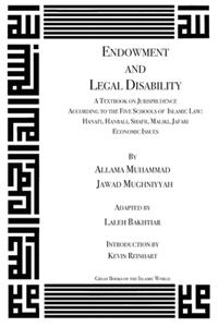 Endowments and Legal Disability: A Textbook on Jurisprudence According to the Five Schools of Law