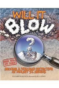 Will It Blow?