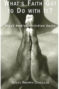 What's Faith Got to do with it