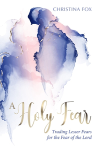 A Holy Fear